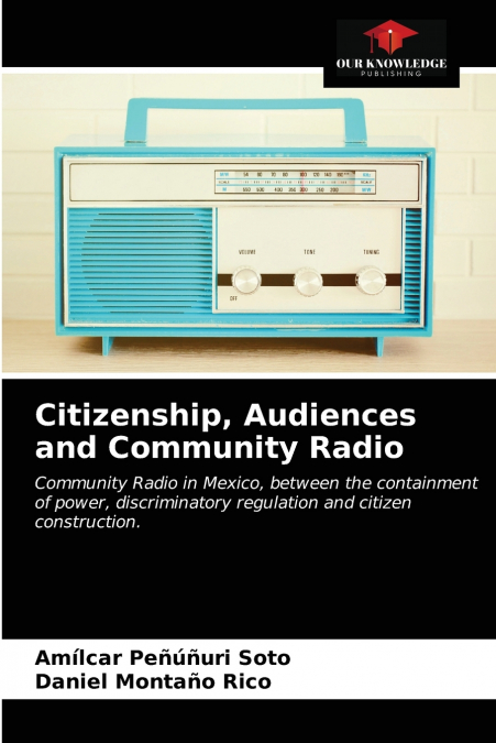 CITIZENSHIP, AUDIENCES AND COMMUNITY RADIO