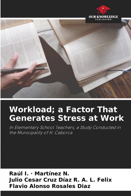 WORKLOAD, A FACTOR THAT GENERATES STRESS AT WORK