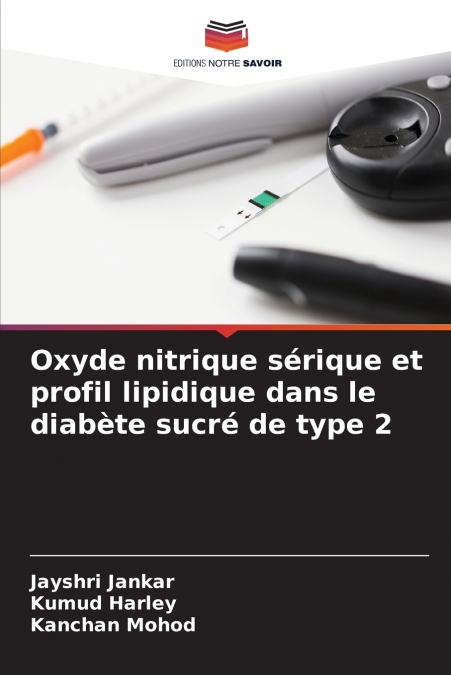 OXYDE NITRIQUE SERIQUE ET PROFIL LIPIDIQUE DANS LE DIABETE S