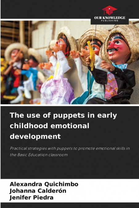THE USE OF PUPPETS IN EARLY CHILDHOOD EMOTIONAL DEVELOPMENT