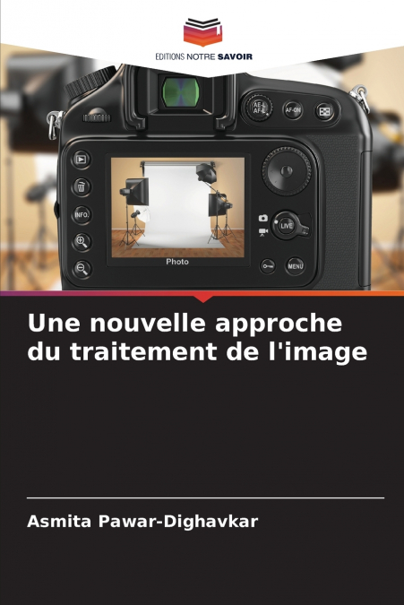 UNE NOUVELLE APPROCHE DU TRAITEMENT DE L?IMAGE