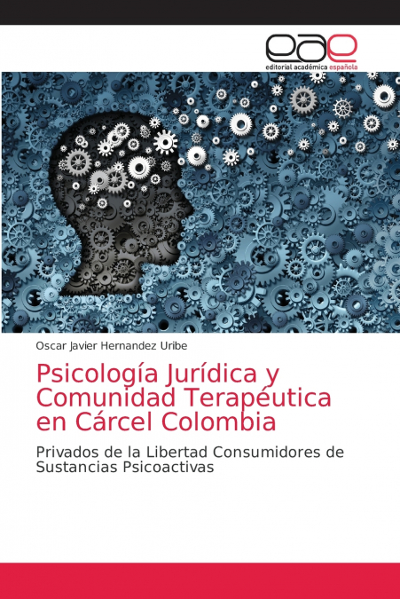 PSICOLOGIA JURIDICA Y COMUNIDAD TERAPEUTICA EN CARCEL COLOMB