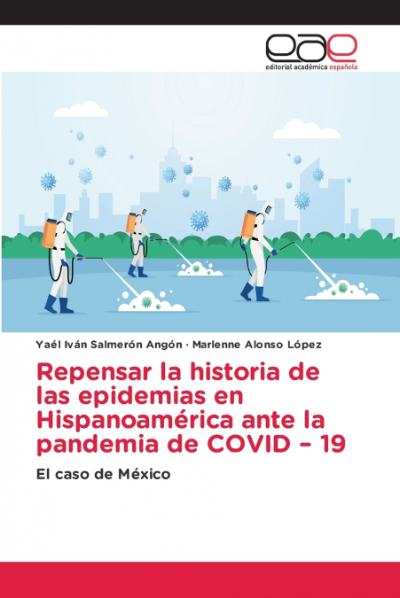 REPENSAR LA HISTORIA DE LAS EPIDEMIAS EN HISPANOAMERICA ANTE