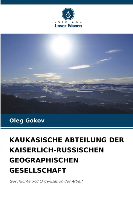 KAUKASISCHE ABTEILUNG DER KAISERLICH-RUSSISCHEN GEOGRAPHISCH