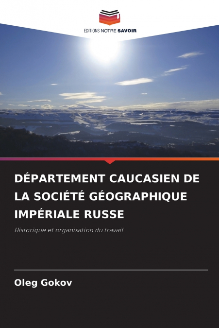 DEPARTEMENT CAUCASIEN DE LA SOCIETE GEOGRAPHIQUE IMPERIALE R