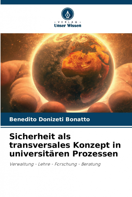 SICHERHEIT ALS TRANSVERSALES KONZEPT IN UNIVERSITAREN PROZES