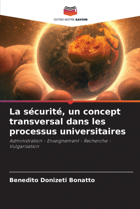 LA SECURITE, UN CONCEPT TRANSVERSAL DANS LES PROCESSUS UNIVE