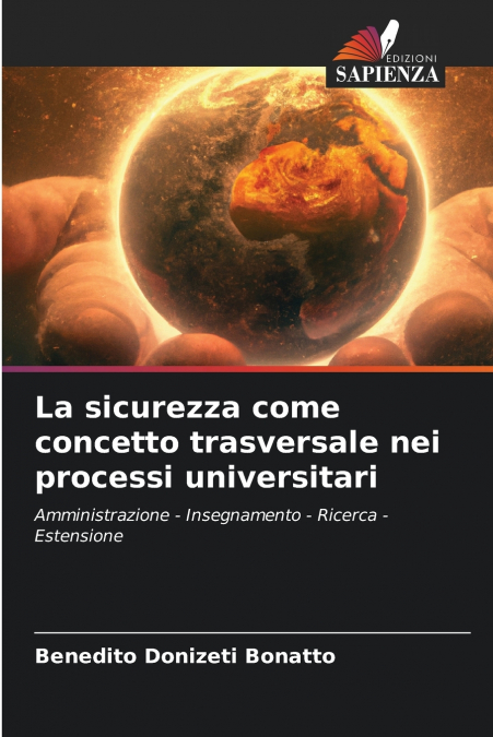 LA SICUREZZA COME CONCETTO TRASVERSALE NEI PROCESSI UNIVERSI