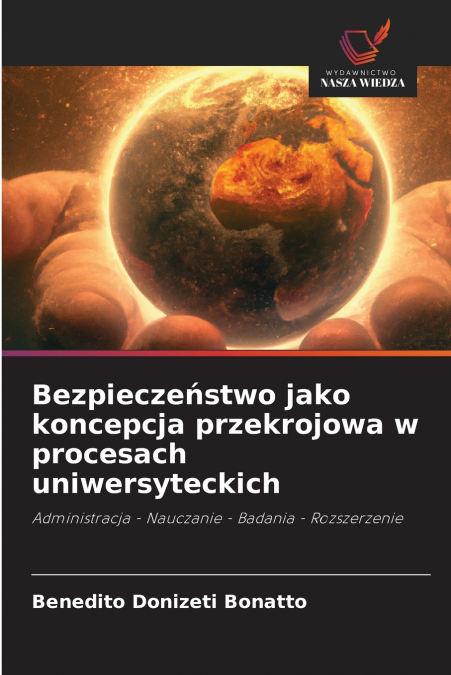 BEZPIECZE?STWO JAKO KONCEPCJA PRZEKROJOWA W PROCESACH UNIWER