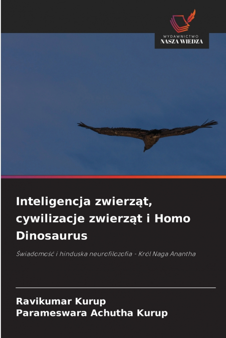 INTELIGENCJA ZWIERZ?T, CYWILIZACJE ZWIERZ?T I HOMO DINOSAURU