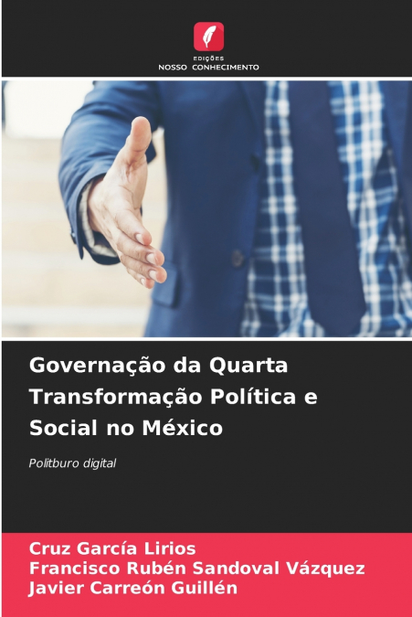 GOVERNANCE OF THE FOURTH POLITICAL AND SOCIAL TRANSFORMATION