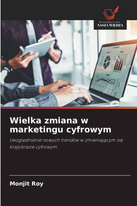 WIELKA ZMIANA W MARKETINGU CYFROWYM