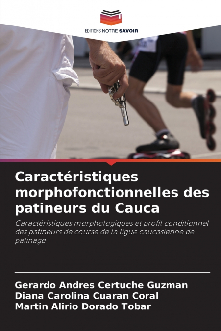 CARACTERISTIQUES MORPHOFONCTIONNELLES DES PATINEURS DU CAUCA