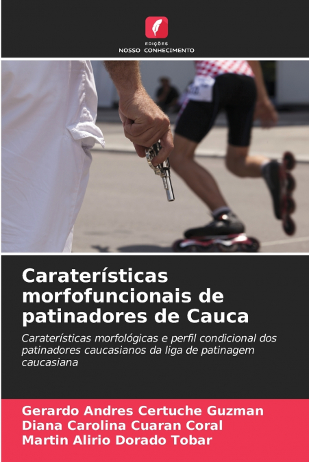 CARATERISTICAS MORFOFUNCIONAIS DE PATINADORES DE CAUCA