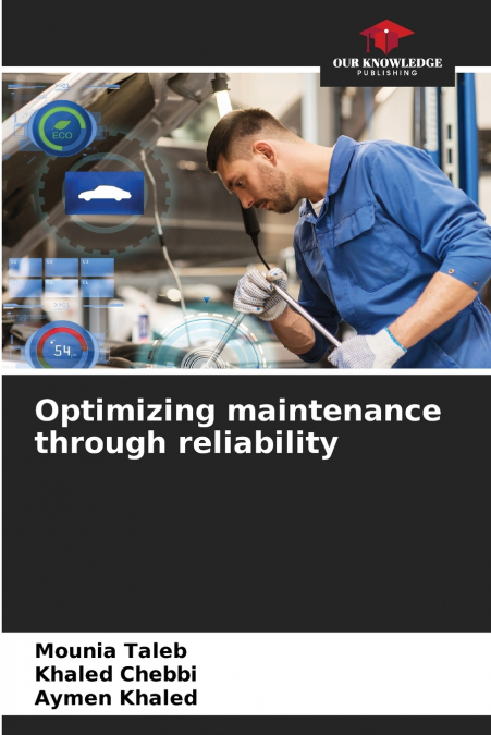 OPTIMIZING MAINTENANCE THROUGH RELIABILITY