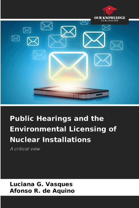 PUBLIC HEARINGS AND THE ENVIRONMENTAL LICENSING OF NUCLEAR I