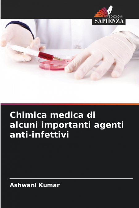 CHIMICA MEDICA DI ALCUNI IMPORTANTI AGENTI ANTI-INFETTIVI
