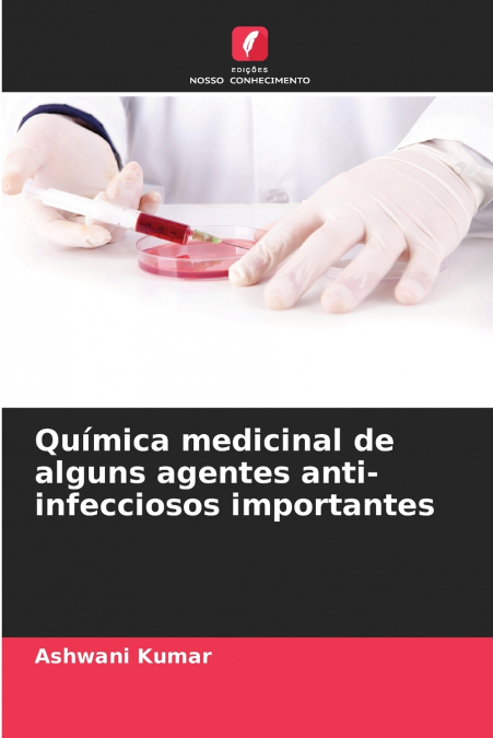 QUIMICA MEDICINAL DE ALGUNS AGENTES ANTI-INFECCIOSOS IMPORTA