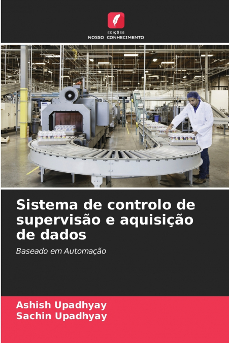 SISTEMA DE CONTROLO DE SUPERVISAO E AQUISI�AO DE DADOS