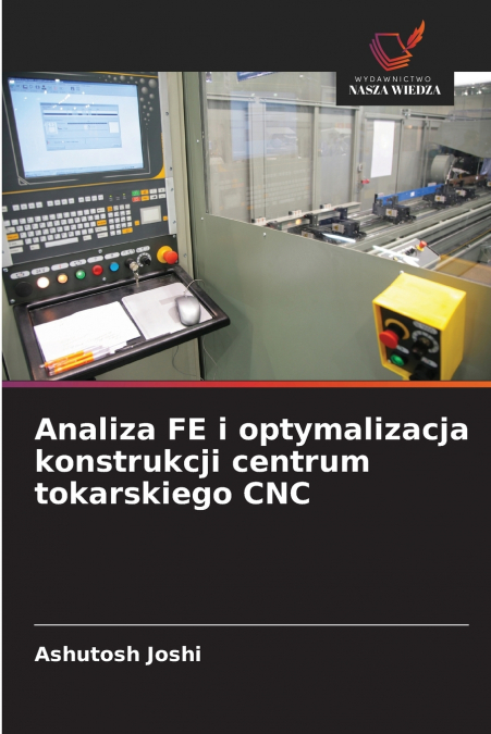 ANALIZA FE I OPTYMALIZACJA KONSTRUKCJI CENTRUM TOKARSKIEGO C