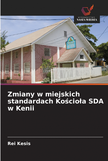 VERANDERUNGEN IN DEN STANDARDS DER SDA-KIRCHE IN KENIA