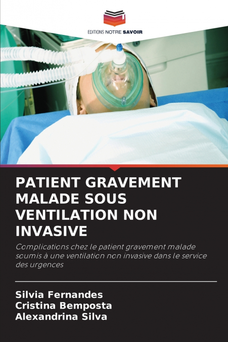 PATIENT GRAVEMENT MALADE SOUS VENTILATION NON INVASIVE