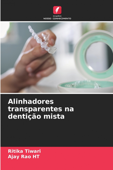 ALINHADORES TRANSPARENTES NA DENTI�AO MISTA