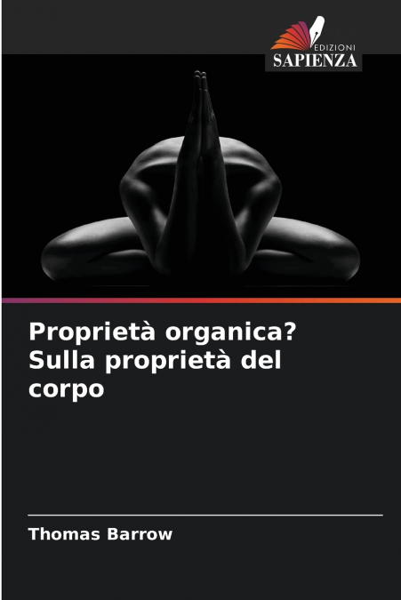 PROPRIETA ORGANICA? SULLA PROPRIETA DEL CORPO