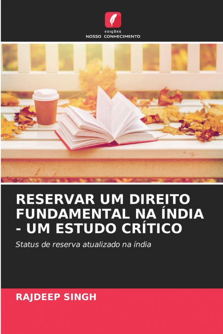 RESERVAR UM DIREITO FUNDAMENTAL NA INDIA - UM ESTUDO CRITICO