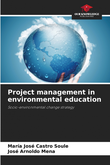 PROJECT MANAGEMENT IN ENVIRONMENTAL EDUCATION