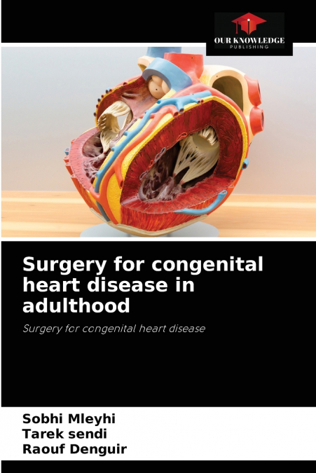 SURGERY FOR CONGENITAL HEART DISEASE IN ADULTHOOD
