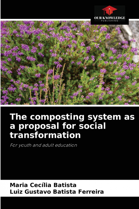 THE COMPOSTING SYSTEM AS A PROPOSAL FOR SOCIAL TRANSFORMATIO