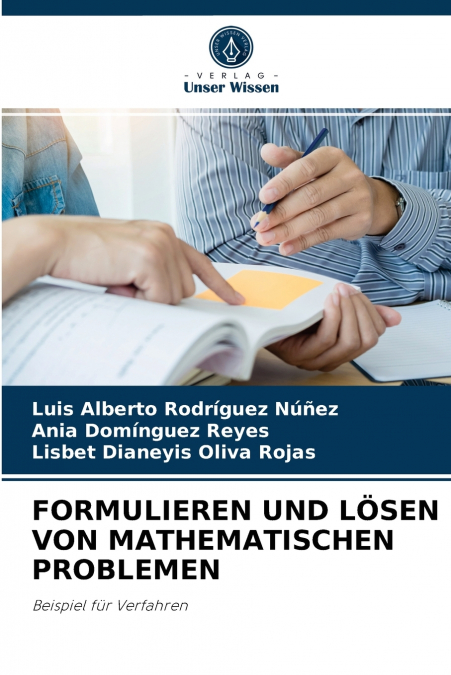THE FORMULATION AND RESOLUTION OF MATHEMATICAL PROBLEMS