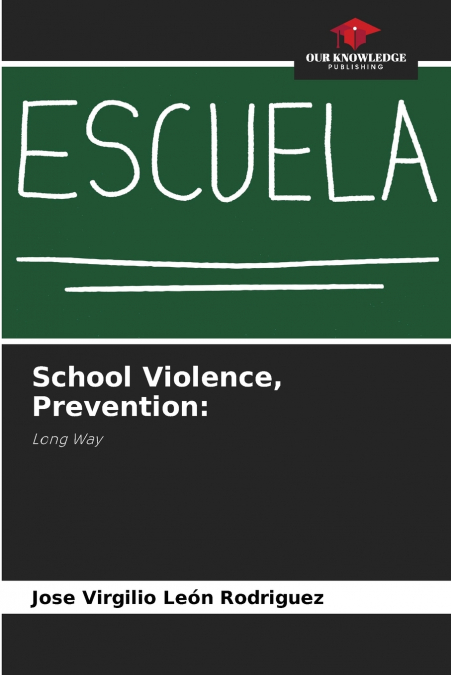 SCHOOL VIOLENCE, PREVENTION