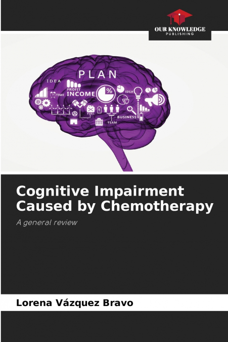 COGNITIVE IMPAIRMENT CAUSED BY CHEMOTHERAPY
