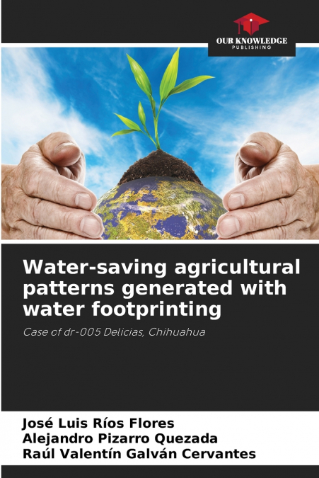 WATER-SAVING AGRICULTURAL PATTERNS GENERATED WITH WATER FOOT