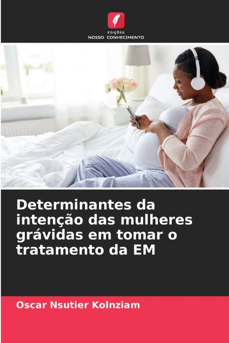 DETERMINANTES DA INTENAO DAS MULHERES GRAVIDAS EM TOMAR O T