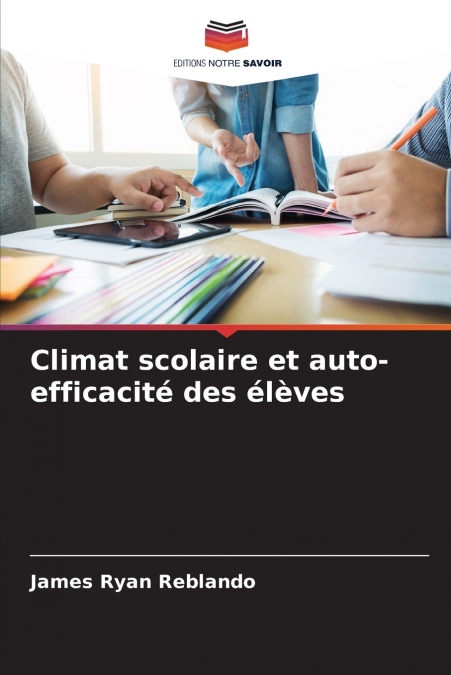 CLIMAT SCOLAIRE ET AUTO-EFFICACITE DES ELEVES