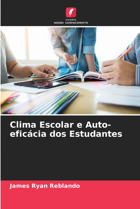 CLIMA ESCOLAR E AUTO-EFICACIA DOS ESTUDANTES