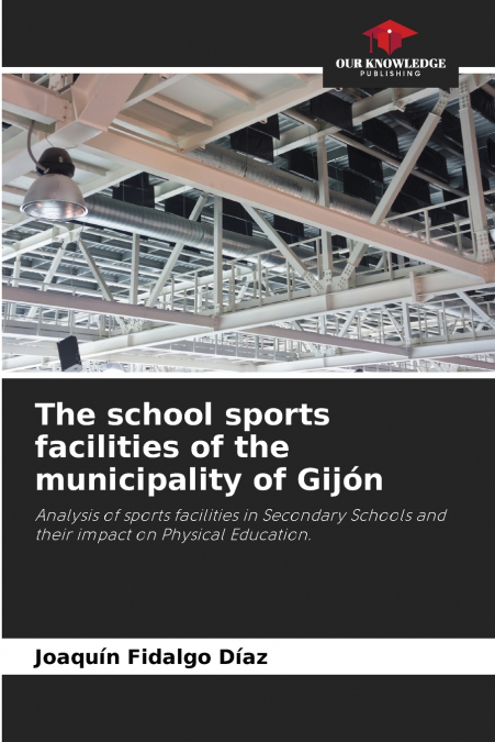 THE SCHOOL SPORTS FACILITIES OF THE MUNICIPALITY OF GIJON
