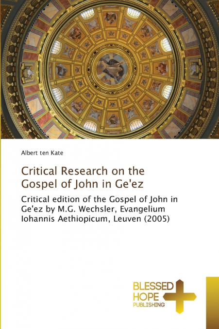 CRITICAL RESEARCH ON THE GOSPEL OF JOHN IN GE?EZ