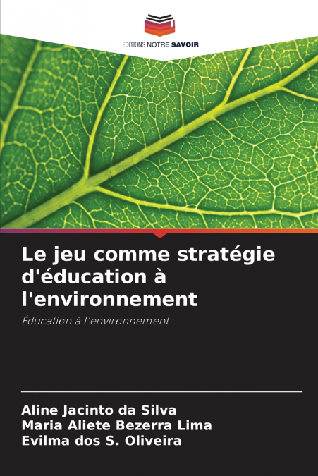 LE JEU COMME STRATEGIE D?EDUCATION A L?ENVIRONNEMENT