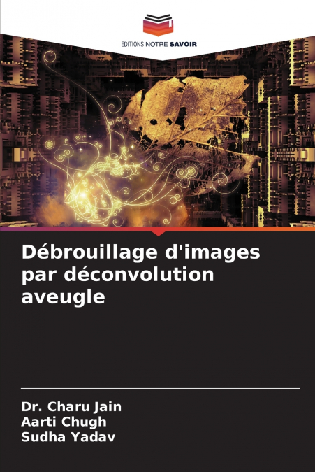DEBROUILLAGE D?IMAGES PAR DECONVOLUTION AVEUGLE