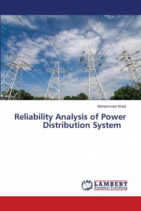RELIABILITY ANALYSIS OF POWER DISTRIBUTION SYSTEM