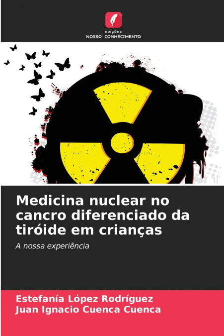 MEDICINA NUCLEAR NO CANCRO DIFERENCIADO DA TIROIDE EM CRIAN