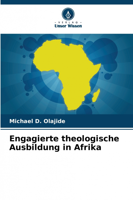 ENGAGIERTE THEOLOGISCHE AUSBILDUNG IN AFRIKA