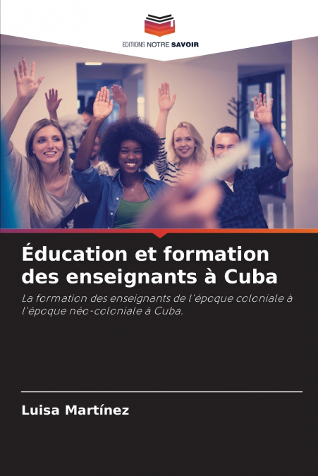 EDUCATION ET FORMATION DES ENSEIGNANTS A CUBA