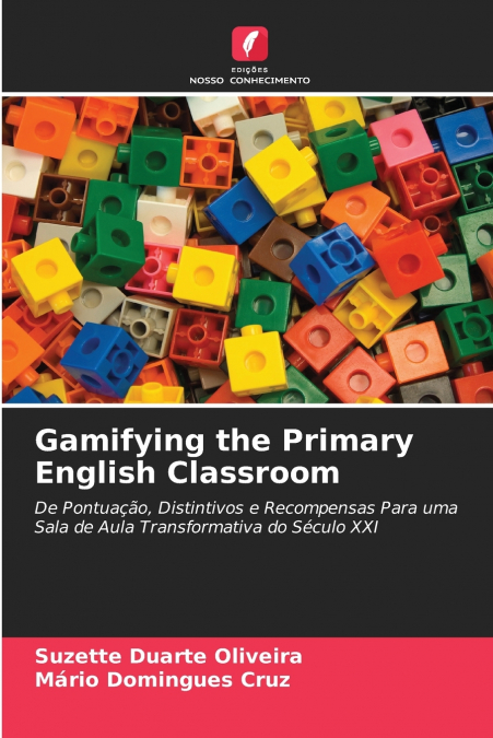 GAMIFYING THE PRIMARY ENGLISH CLASSROOM