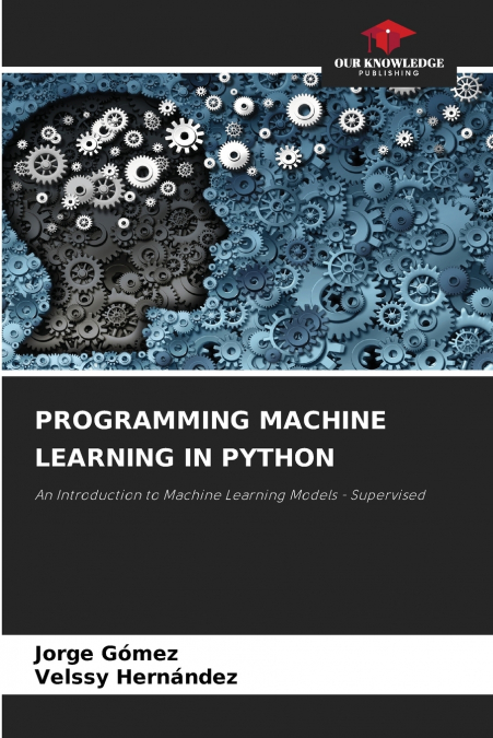 PROGRAMMING MACHINE LEARNING IN PYTHON
