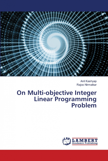 ON MULTI-OBJECTIVE INTEGER LINEAR PROGRAMMING PROBLEM